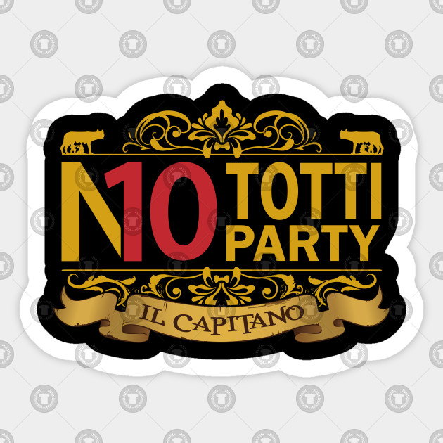 No Totti No Party Gold Ver